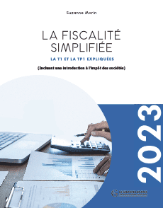 La fiscalité simplifiée - La t1 et la Tp1 2023 (Incluant une introduction à l'impôt des sociétés)